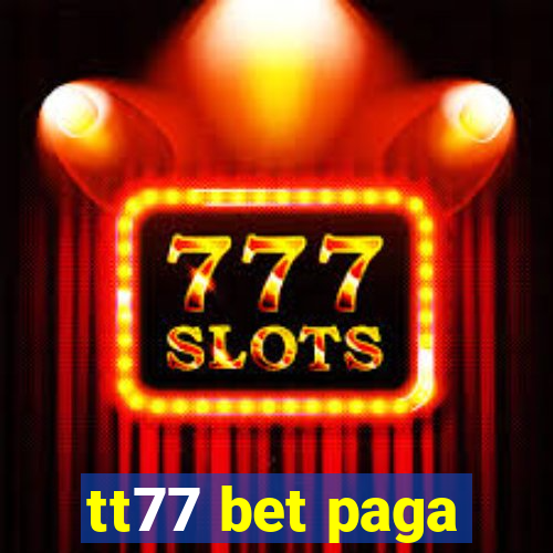 tt77 bet paga